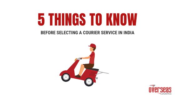 5 Things to Know Before Selecting a Courier Service in India
