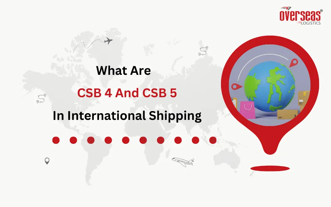 what are csb 4 and csb 5 in international shipping